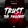 About Trust The Process Song