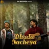 About Dhudu Nacheya Song