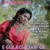 About E GULACHI SARI GE Song