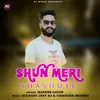 About Shun Meri Shashuye Song