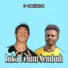 Luka Belum Sembuh