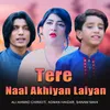 About Tere Naal Akhiyan Laiyan Song