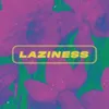 Laziness