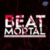 About BEAT MORTAL Song