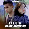 TAKUIK BARULANG SESO