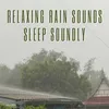 Relaxing Rain Sounds Sleep Soundly