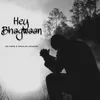 About Hey Bhagwan Song