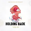 About HOLDING BACK Song