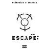 About ESCAPE Song