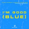 I'm Good (Blue)