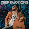 About Deep Emotions Song