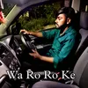 About Wo Ro Ro Ke Song