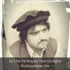 About Za Che Pe Mayan Yam Da Agha Pukhtunistan De Song