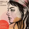 About Bella ci dormi Song