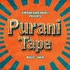 Purani Tape