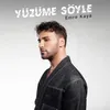 Yüzüme Söyle