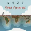 About Sopra l'equatore Song