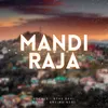About Mandi Raja Song