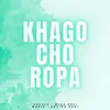About Khago Cho Ropa Song