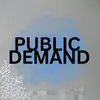 About Public Demand Song