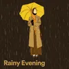 Rainy Evening, Pt. 4