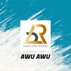 About AWU AWU Song