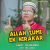 About Allah Tumi Ek Nirakar Song