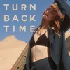 About Turn Back Time Song