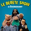 Et voici le bébête show Générique 1984