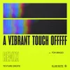 About A Vibrant Touch Offfff Toh Imago Remix Song