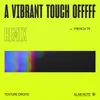 A Vibrant Touch Offfff French 79 Remix