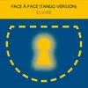 Face `a face Tango Version