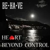 Heart Beyond Control