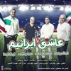 About Asheghe Iranim Song