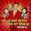 Ja, ja der Peter der ist schlau