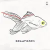 About Goldfisch Song