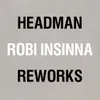 Ture Love Headman/Robi Insinna Rework