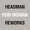 Nice Headman, Robi Insinna Rework