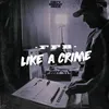 About Like a Crime Song