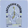 About Lockdown Riddim Song