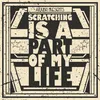 Scratching Is a Part of My Life DJ Tools