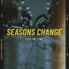 About Seasons Change Song