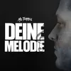 About Deine Melodie Song