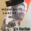 About Wenn do laachs Song