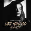 About Let You Go (Acoustic) Song