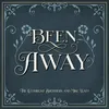 About Been Away Song