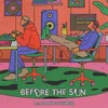 About Before the Sun Song