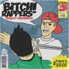 About Bitch Rappers Song