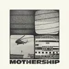 About Mothership Song