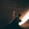 About I Got Your Back Song